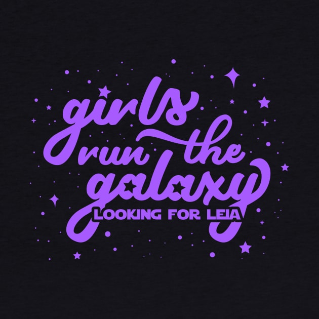 Girls Run the Galaxy by LookingForLeia